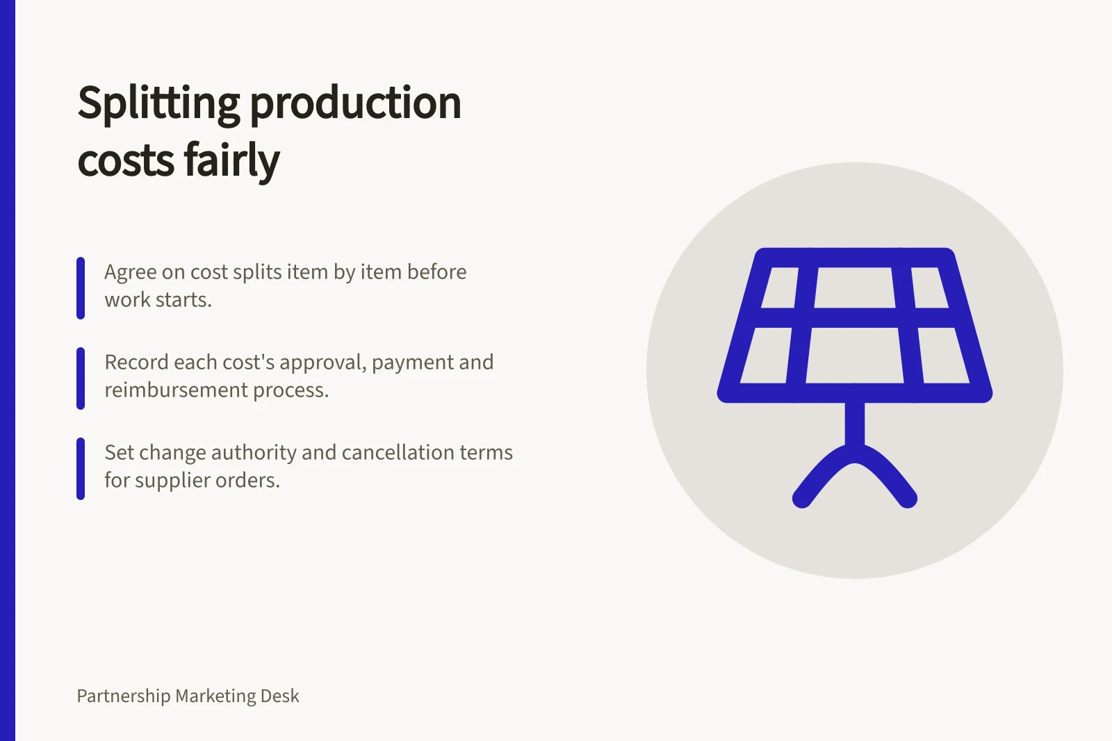 Splitting production costs fairly: Agree on cost splits item by item before work starts.; Record each cost's approval, payment and reimbursement process.; Set change authority and cancellation terms for supplier orders.