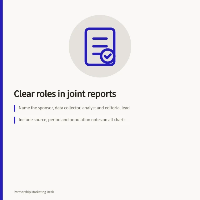 Clear roles in joint reports: Name the sponsor, data collector, analyst and editorial lead; Include source, period and population notes on all charts; Agree a correction protocol before release. Keeping partner contributions visible in a joint report